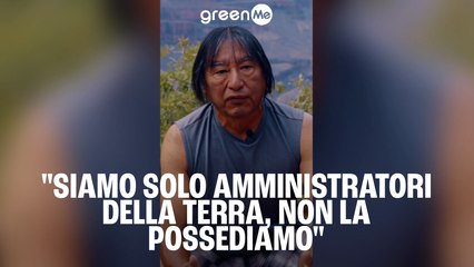 "Siamo solo amministratori della terra, non la possediamo"