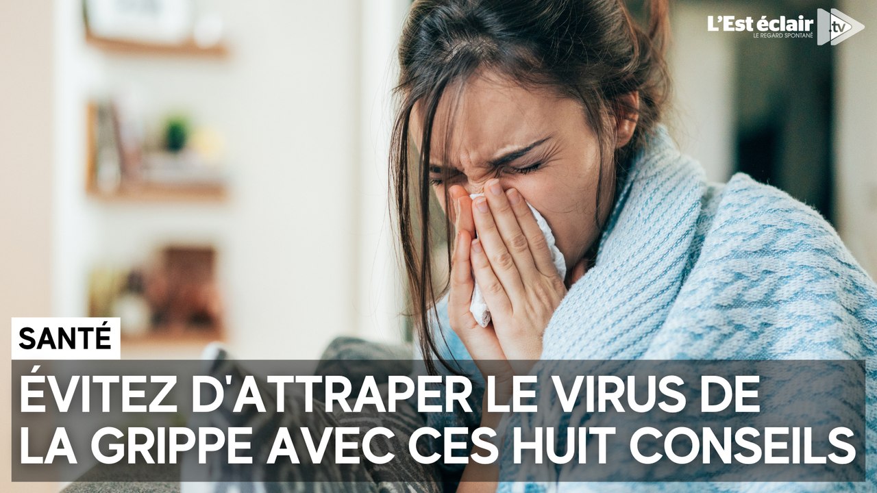 Évitez d'attraper le virus de la grippe avec ces huit conseils