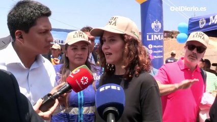 Ayuso, en Perú: "En este lugar hay población que está sumida en la pobreza y, sin embargo, es alegre"