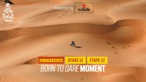 Born to Dare moment presented by Tudor - Stage 12 - #Dakar2025