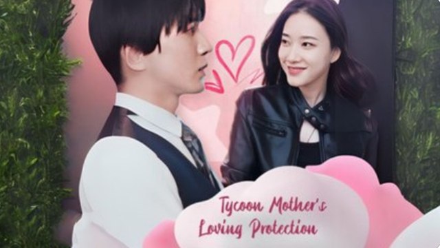 Tycoon Mother's Loving Protection 💕 Engsub Snackshort