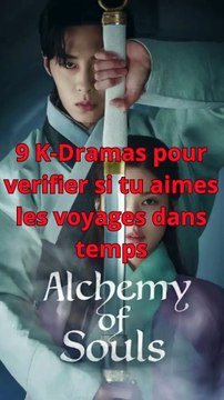 9 K-Dramas pour verifier si tu aimes les voyages dans temps