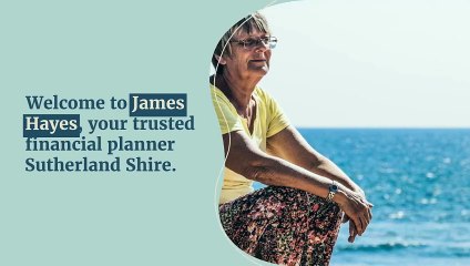 Independent Financial Planner Sutherland Shire - James Hayes
