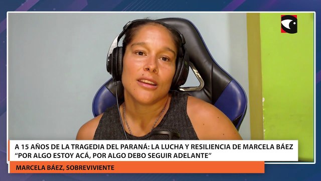 A 15 años de la tragedia del Paraná la lucha y resiliencia de Marcela Báez “Por algo estoy acá, por algo debo seguir adelante”