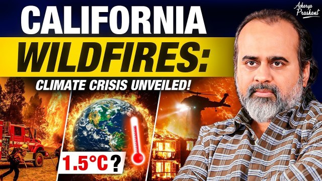 California Wildfires & the 1.5°C Barrier: Is Humanity Headed for Collapse? || Acharya Prashant(2025)