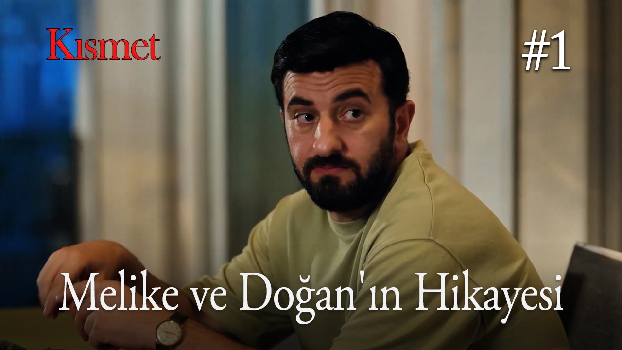 Baştan Sona Melike ve Doğan'ın Hikayesi #1