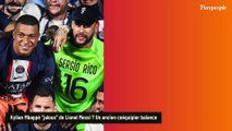 Kylian Mbappé “jaloux” de Messi à son arrivée ? Un célèbre coéquipier des joueurs au PSG prend la parole et ses propos sont inattendus