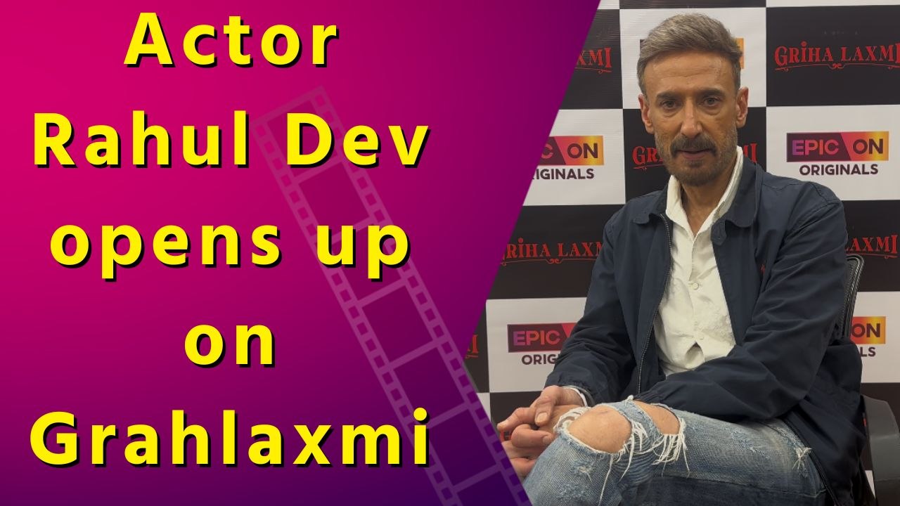 Rahul Dev Opens Up About His Experience on Grahlaxmi