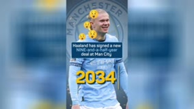 Why City have signed Haaland to a NINE year contract