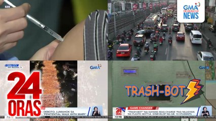 24 Oras: (Part 2) 3 lungsod sa Pilipinas na may pinakamabagal na usad ng trapiko, ayon sa pag-aaral; libo-libong deboto, lumahok sa tradisyunal na 'Penitential walk with Mary'; 1 milyong babaeng estudyante, target bakunahan kontra HPV, atbp.