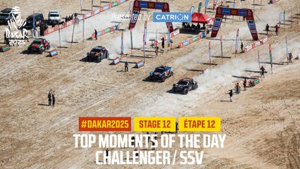 Challenger/SSV Top moments presented by Catrion - Stage 12 - #Dakar2025