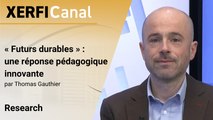 « Futurs durables » : une réponse pédagogique innovante [Thomas Gauthier]