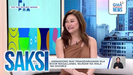 Rufa Mae Quinto, aminadong may pinagdaraanan sila ng asawang si Trevor Magallanes; nilinaw na wala pang naghahain ng divorce | Saksi