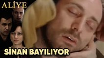 Sinan Bayılıyor - Aliye 63.Bölüm
