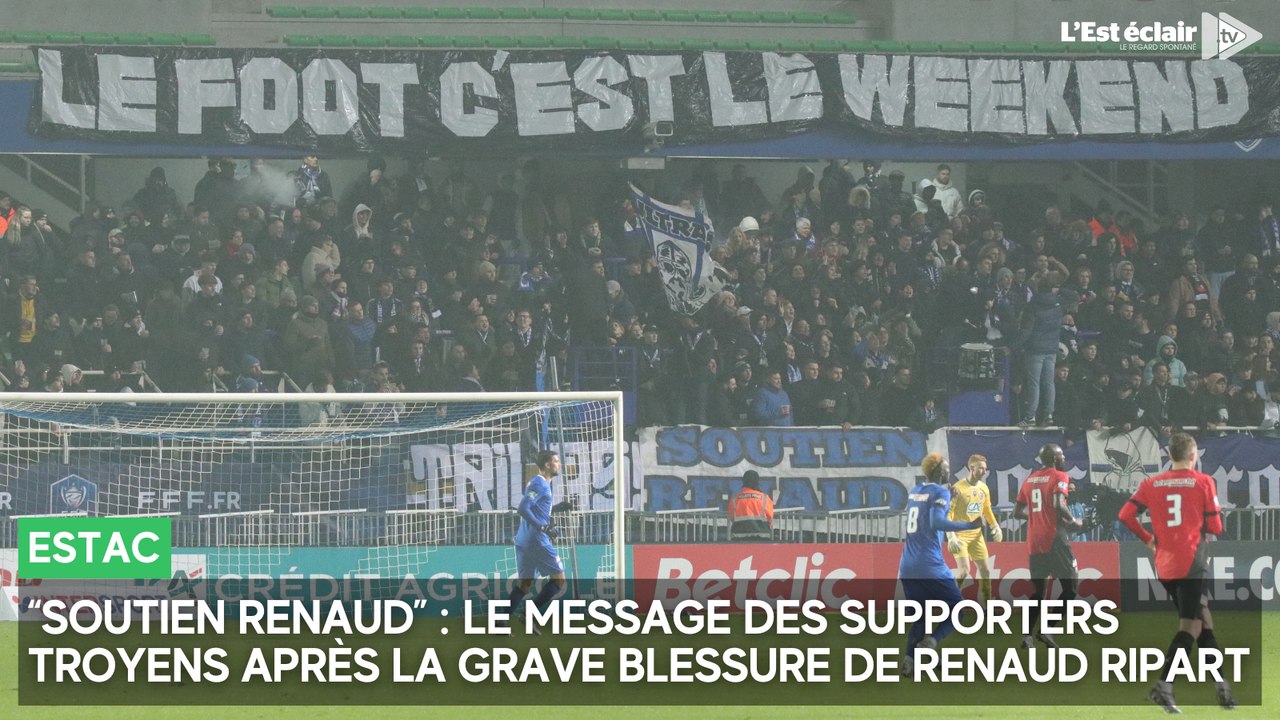 “Soutien Renaud” : le message des supporters troyens après la grave blessure de Renaud Ripart