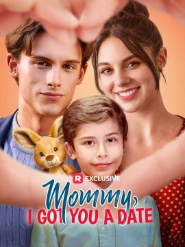 Mommy, I Got You a Date (2024) - Full Movie