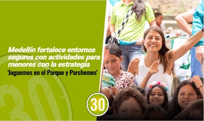 Medellín fortalece entornos seguros con actividades para menores con la estrategia 'Juguemos en el Parque y Parchemos' 