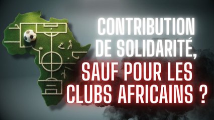 Transferts : comment les clubs africains sont lesés par le système FIFA ?