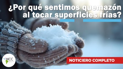 ¿Por qué sentimos quemazón al tocar superficies frías? | 727 | 20 al 26 enero de 2025