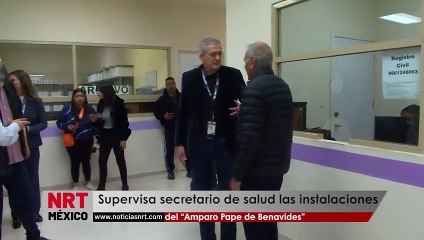 Supervisa secretario de salud las instalaciones del “Amparo Pape de Benavides”