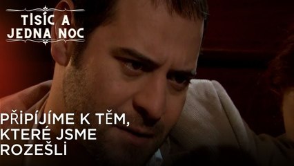 Připíjíme k těm, které jsme rozešli| Tisíc a Jedna Noc Epizoda 42