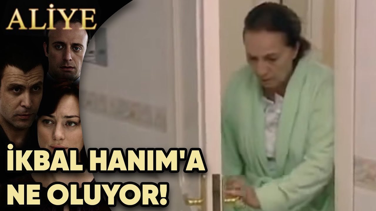 İkbal Hanım'a Ne Oluyor?! - Aliye 74.Bölüm
