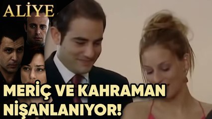 Meriç ve Kahraman Nişanlanıyor! - Aliye 74.Bölüm