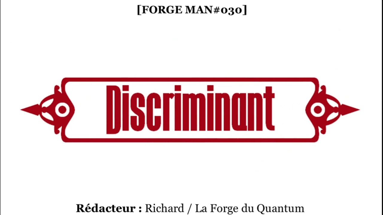 Forge MAN#030 - Discriminant...