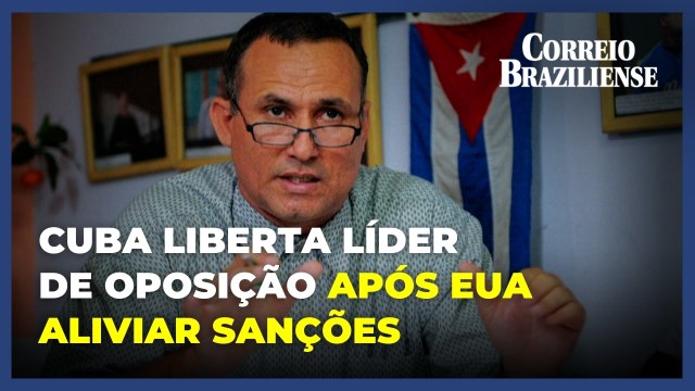 Cuba liberta líder opositor após EUA retirar a ilha da lista de patrocinadores do terrorismo