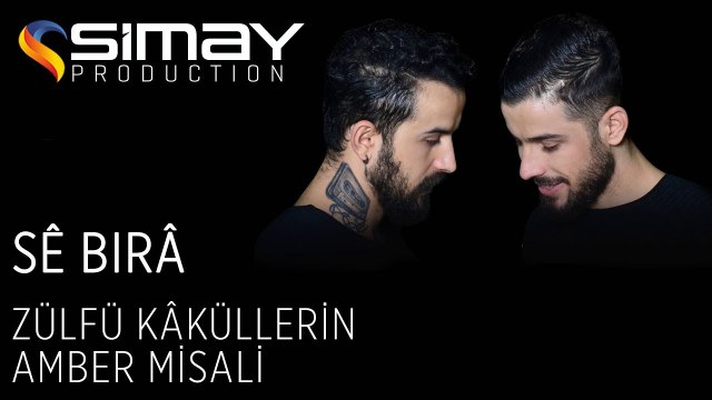 Se Bıra - Zülfü Kâküllerin Amber Misali (Official Audio)
