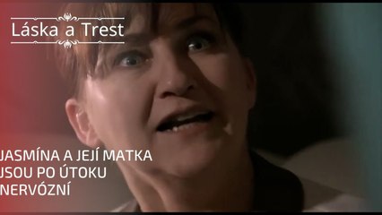 Jasmína a její matka jsou po útoku nervózní | Láska a Trest - Epizoda 19