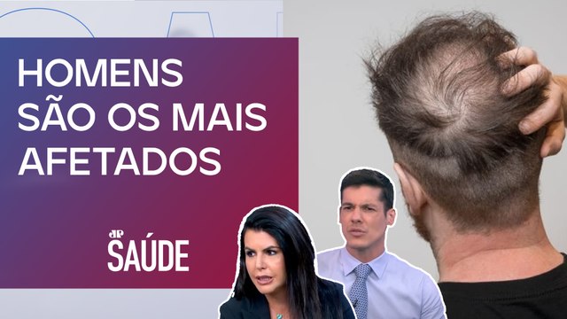 Quais principais causas da calvície genética? Especialistas analisam | JP SAÚDE