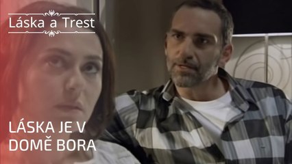 Láska je v domě Bora | Láska a Trest - Epizoda 20
