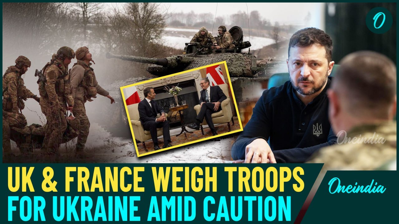 UK & France discuss sending peacekeeping troops to Ukraine amid ongoing conflict & tensions