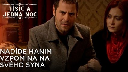 Nadide Hanım vzpomíná na svého syna| Tisíc a Jedna Noc Epizoda 44