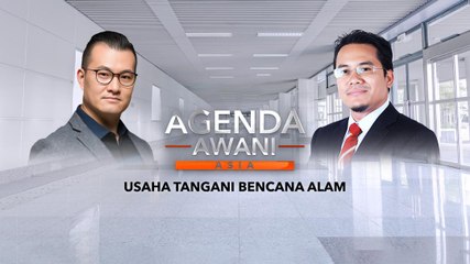 Agenda AWANI Asia: Usaha tangani bencana alam