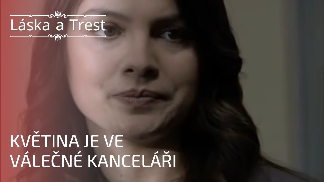 Květina je ve válečné kanceláři | Láska a Trest - Epizoda 20