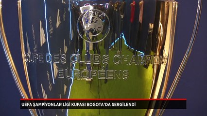 UEFA Şampiyonlar Ligi kupası Bogota’da sergilendi