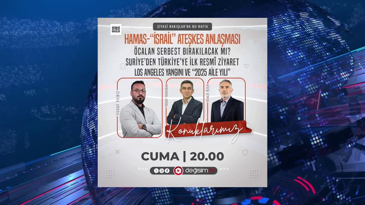 #Hamas-“İsrail” Ateşkes Anlaşması | Öcalan Serbest Bırakılacak mı? | #Suriye’den Türkiye’ye İlk Resmî Ziyaret | Los Angeles Yangını | “2025 Aile Yılı”