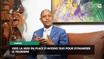 [#Reportage] Gabon : vers la mise en place d'avions Taxi pour dynamiser le tourisme
