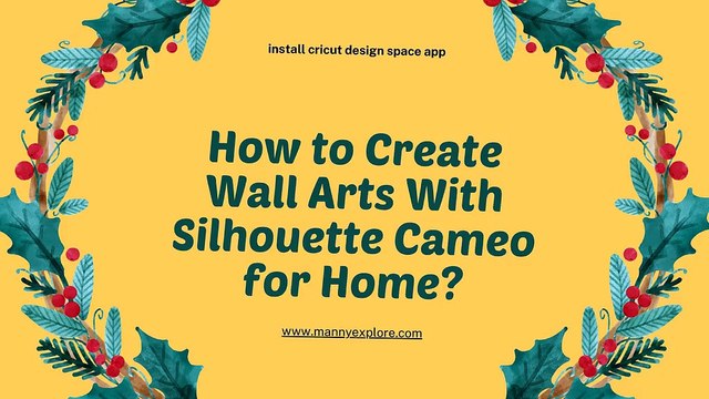 How to Create Wall Arts With Silhouette Cameo for Home