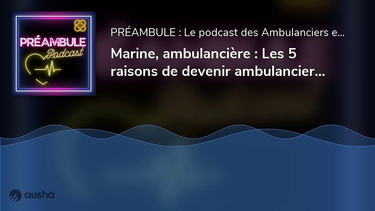 Les 5 raisons de devenir ambulancier dans le privé !