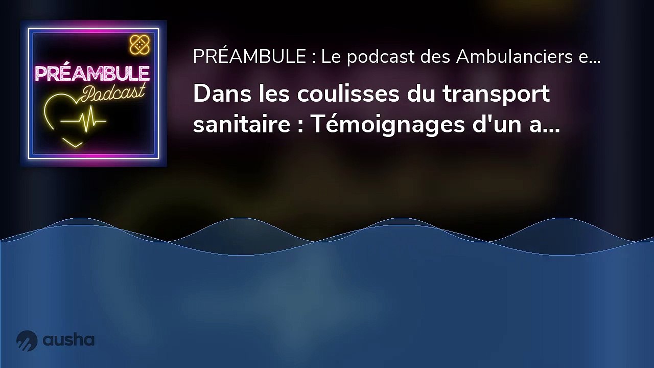 Dans les coulisses du transport sanitaire : Témoignages d'un ambulancier au CHU de Clermont-Ferrand