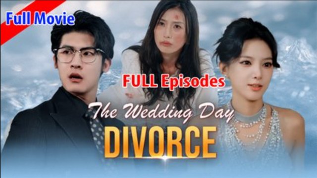 The Wedding Day Divorce Full Movie