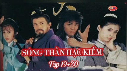 Tập 19 ; 20 | Sóng Thần Hạc Kiếm (1994( Lồng Tiếng