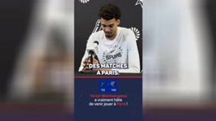 Spurs - Wembanyama a de plus en plus hâte de venir jouer à Paris