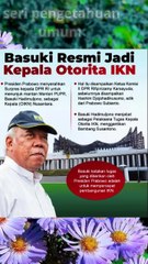 Basuki Hadimuljono Resmi Jadi Kepala Otorita IKN#IKN#Pak Bas#prabowo