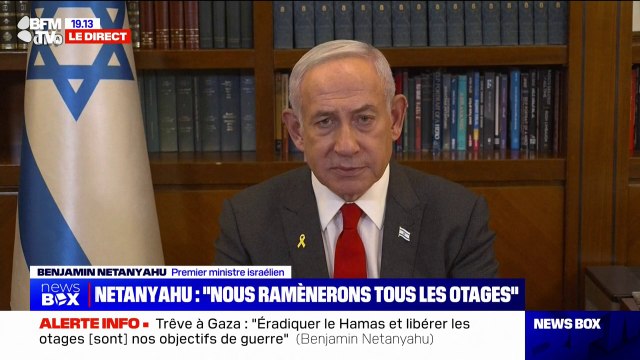 Trêve à Gaza: Nous œuvrons pour le retour de tous les otages , assure Benjamin Netanyahu