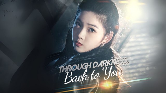 Through Darkness, Back To You (Chinese Drama English Subtitles ) Goodshort