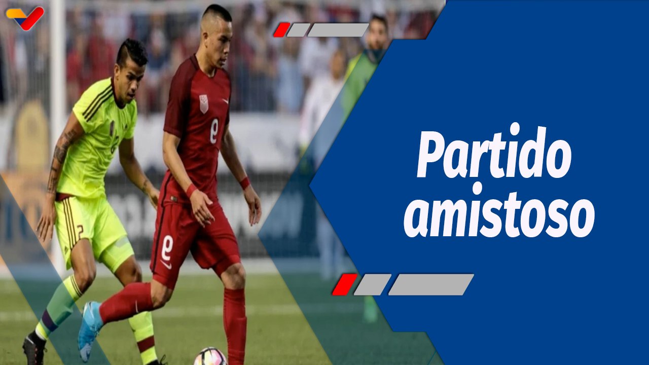 Deportes VTV | Venezuela y Estados Unidos se enfrentarán en un partido amistoso en el Chase Stadium